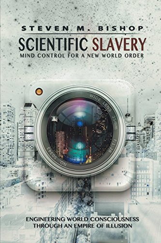 Scientific Slavery Mind Control For A New World Order [Paperback]