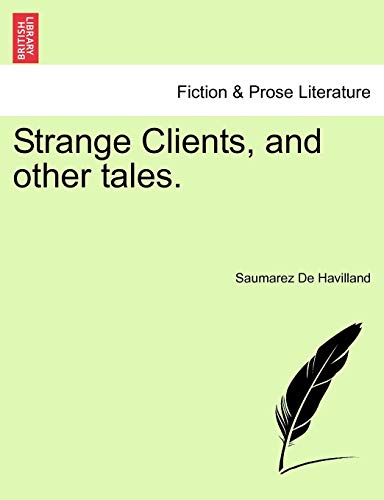 Strange Clients, and Other Tales [Paperback]