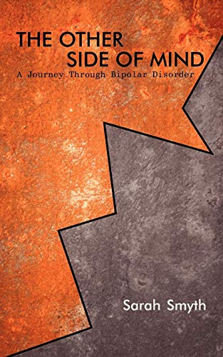 The Other Side Of Mind A Journey Through Bipolar Disorder [Paperback]