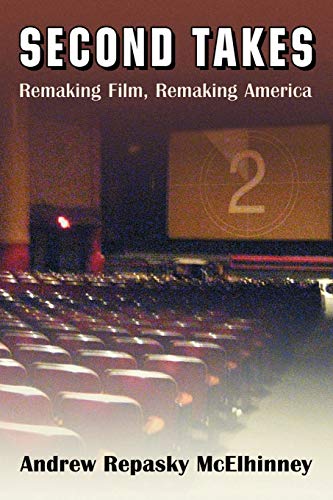 Second Takes Remaking Film, Remaking America [Paperback]
