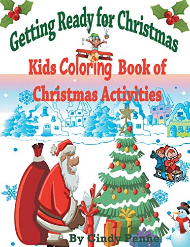 Getting Ready For Christmas Kids Coloring Book Of Christmas Activities [Paperback]