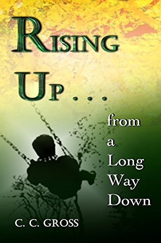 Rising Up . . . From A Long Way Down [Paperback]