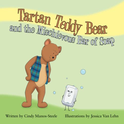Tartan Teddy Bear and the Mischievous Bar of Soap [Paperback]