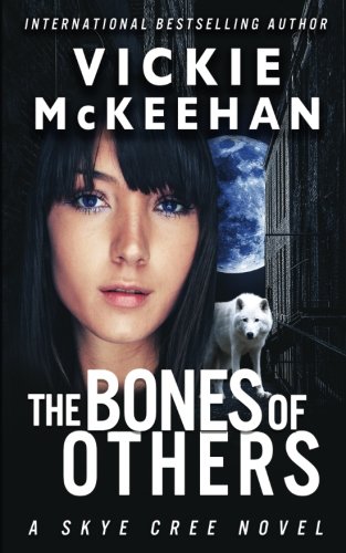 The Bones Of Others (a Skye Cree Novel) (volume 1) [Paperback]