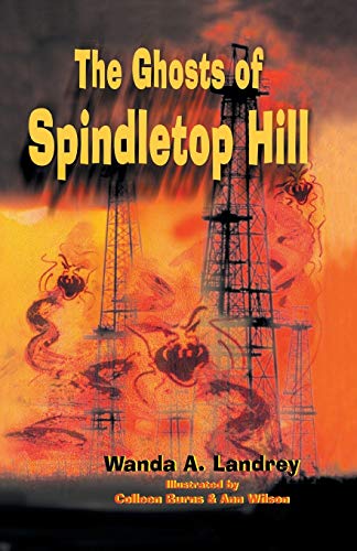 The Ghosts Of Spindletop Hill [Paperback]