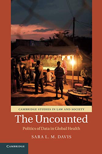 The Uncounted Politics of Data in Global Health [Paperback]