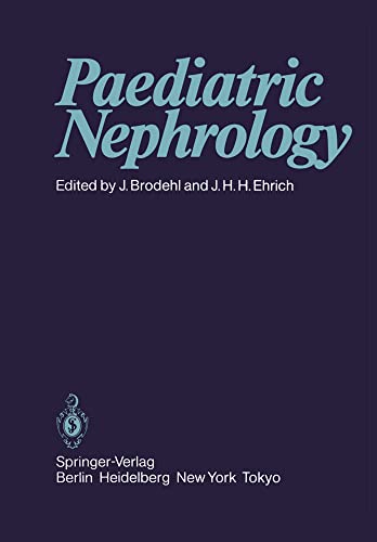 Paediatric Nephrology Proceedings of the Sixth International Symposium of Paedi [Paperback]