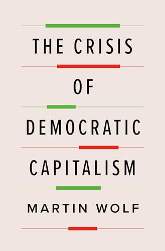 The Crisis of Democratic Capitalism [Hardcover]