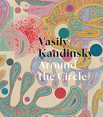 Vasily Kandinsky Around the Circle [Hardcover]