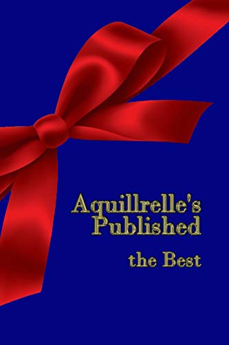 Aquillrelle's Published, The Best