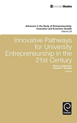 Innovative Pathways For University Entrepreneurship In The 21st Century (advance [Hardcover]