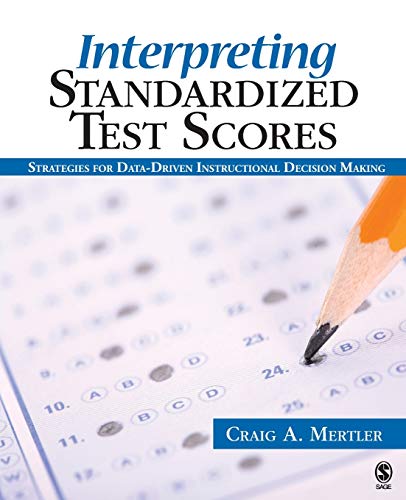 Interpreting Standardized Test Scores Strategies for Data-Driven Instructional  [Paperback]