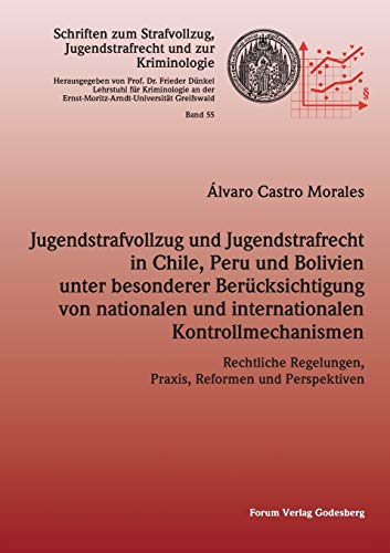 Jugendstrafvollzug Und Jugendstrafrecht In Chile, Peru Und Bolivien Unter Besond [Paperback]