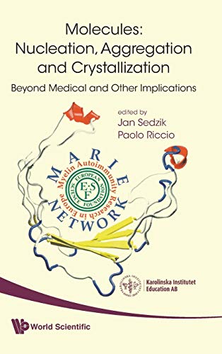 Molecules Nucleation, Aggregation and Crystallization Beyond Medical and Other [Hardcover]