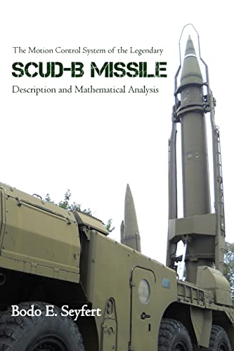 Motion Control System of the Legendary Scud-B Missile  Description and Mathemat [Paperback]