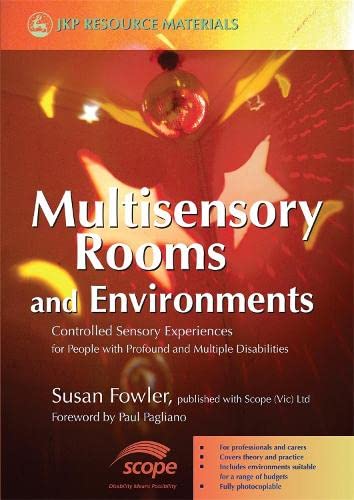 Multisensory Rooms and Environments Controlled Sensory Experiences for People w [Paperback]