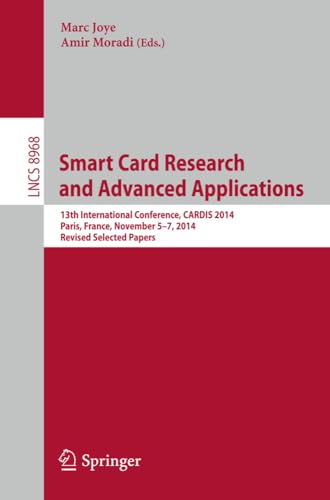 Smart Card Research and Advanced Applications 13th International Conference, CA [Paperback]