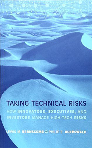 Taking Technical Risks How Innovators, Managers, and Investors Manage Risk in H [Paperback]