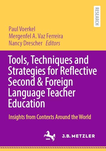 Tools, Techniques and Strategies for Reflective Second &amp Foreign Language Te [Paperback]