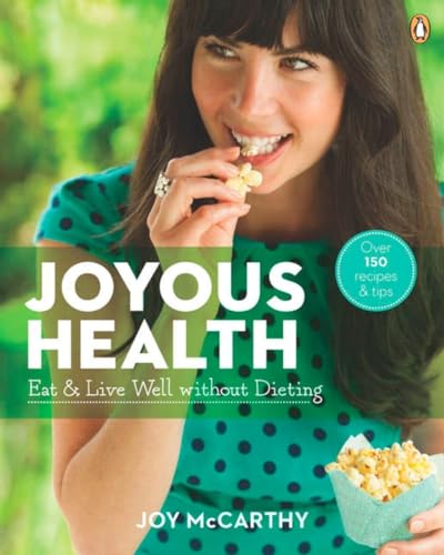 Joyous Health Eat And Live Well Without Dieting [Paperback]
