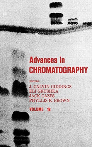 Advances in Chromatography Volume 18 [Hardcover]