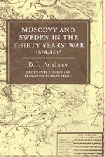 Muscovy and Sweden in the Thirty Years' War 1630}}}1635 [Hardcover]