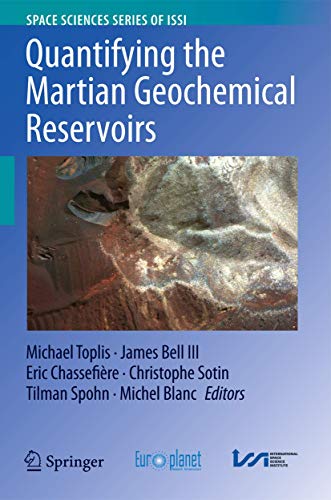 Quantifying the Martian Geochemical Reservoirs [Paperback]