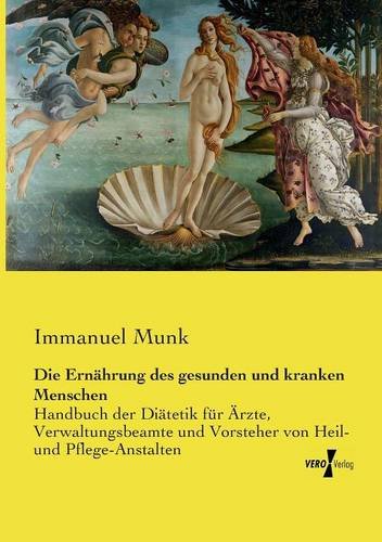 Die Erndhrung Des Gesunden Und Kranken Menschen (german Edition) [Paperback]