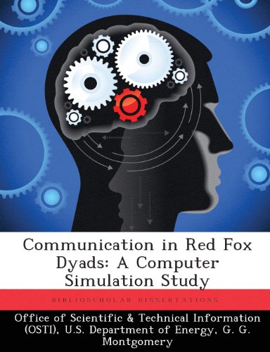 Communication in Red Fox Dyads  A Computer Simulation Study [Paperback]