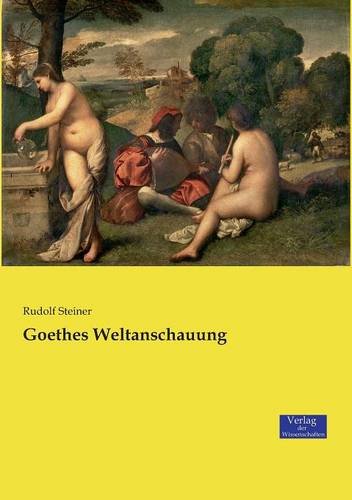 Goethes Weltanschauung (german Edition) [Paperback]