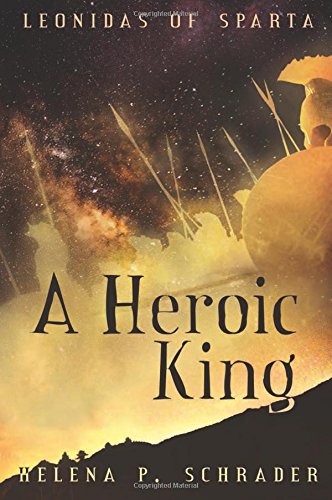 Leonidas Of Sparta A Heroic King [Paperback]