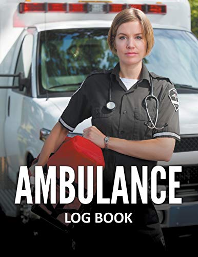 Ambulance Log Book [Paperback]