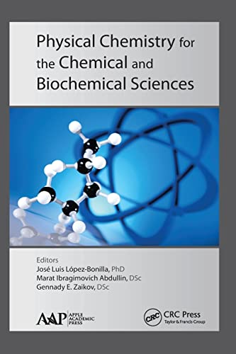 Physical Chemistry for the Chemical and Biochemical Sciences [Paperback]