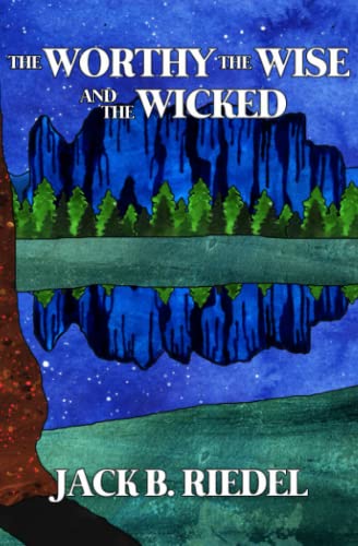 Worthy the Wise and the Wicked [Paperback]