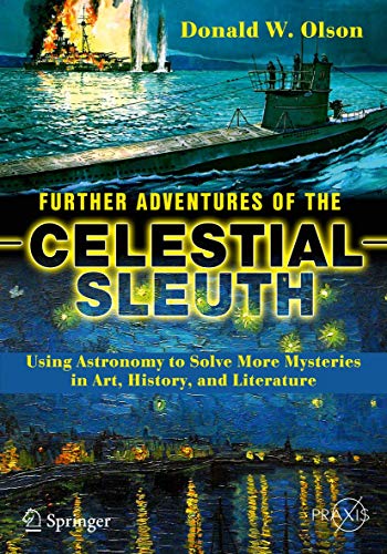 Further Adventures of the Celestial Sleuth Using Astronomy to Solve More Myster [Paperback]