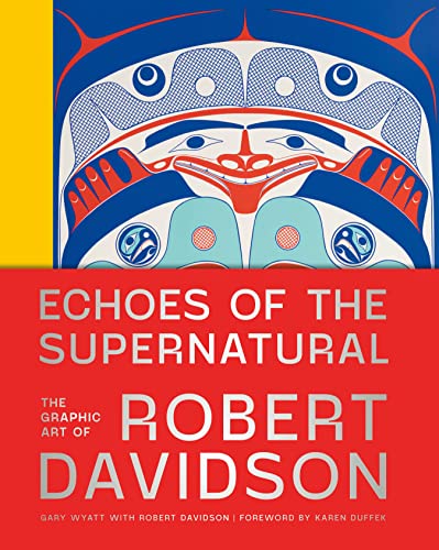 Echoes of the Supernatural The Graphic Art of Robert Davidson [Hardcover]