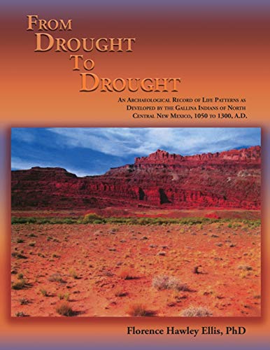 From Drought To Drought, An Archaeological Record Of Life Patterns As Developed  [Paperback]
