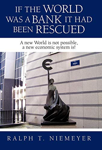If the World Was a Bank It Had Been Rescued  A new World Is not possible, a new [Hardcover]
