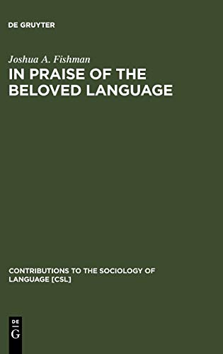 In Praise of the Beloved Language  A Comparative View of Positive Ethnolinguist [Unknown]