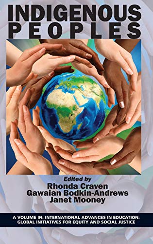 Indigenous Peoples (hc) (international Advances In Education Global Initiatives [Hardcover]