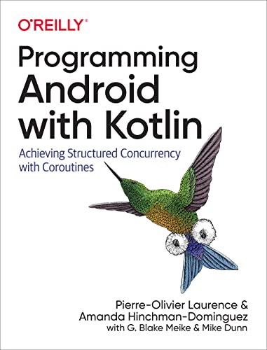 Programming Android with Kotlin Achieving Structured Concurrency with Coroutine [Paperback]