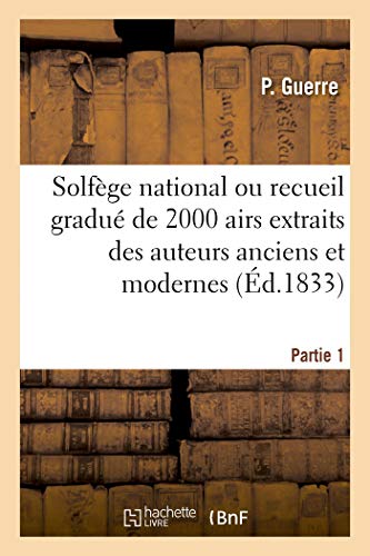 Solfge National Ou Recueil Gradu de 2000 Airs Extraits des Auteurs Anciens et  [Paperback]