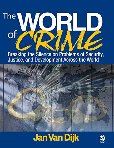 The World of Crime Breaking the Silence on Problems of Security, Justice and De [Hardcover]
