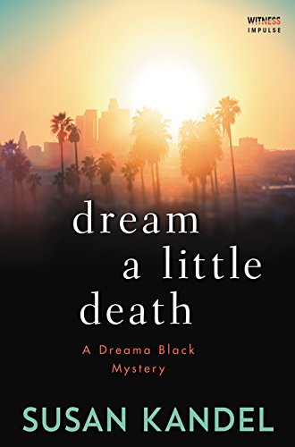 Dream a Little Death A Dreama Black Mystery [Paperback]