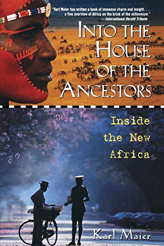 Into the House of the Ancestors Inside the New Africa [Hardcover]