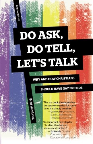 Do Ask, Do Tell, Let's Talk Why And How Christians Should Have Gay Friends [Paperback]