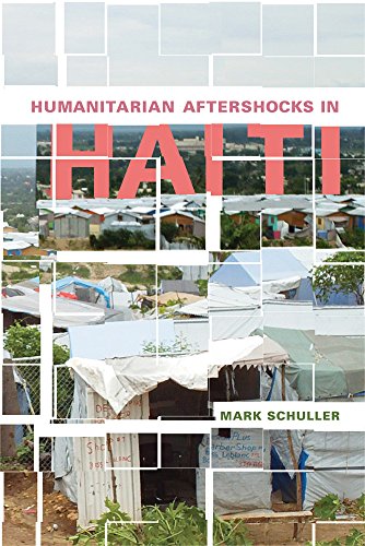 Humanitarian Aftershocks In Haiti [Paperback]