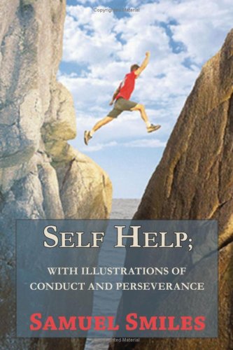 Self Help With Illustrations Of Conduct And Perseverance [Paperback]