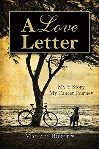 A Love Letter My Y Story, My Cancer Journey [Paperback]
