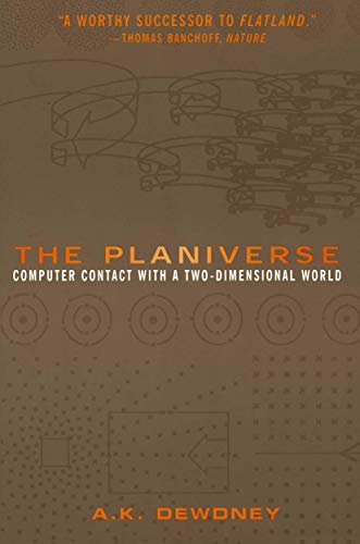 The Planiverse Computer Contact with a Two-Dimensional World [Paperback]